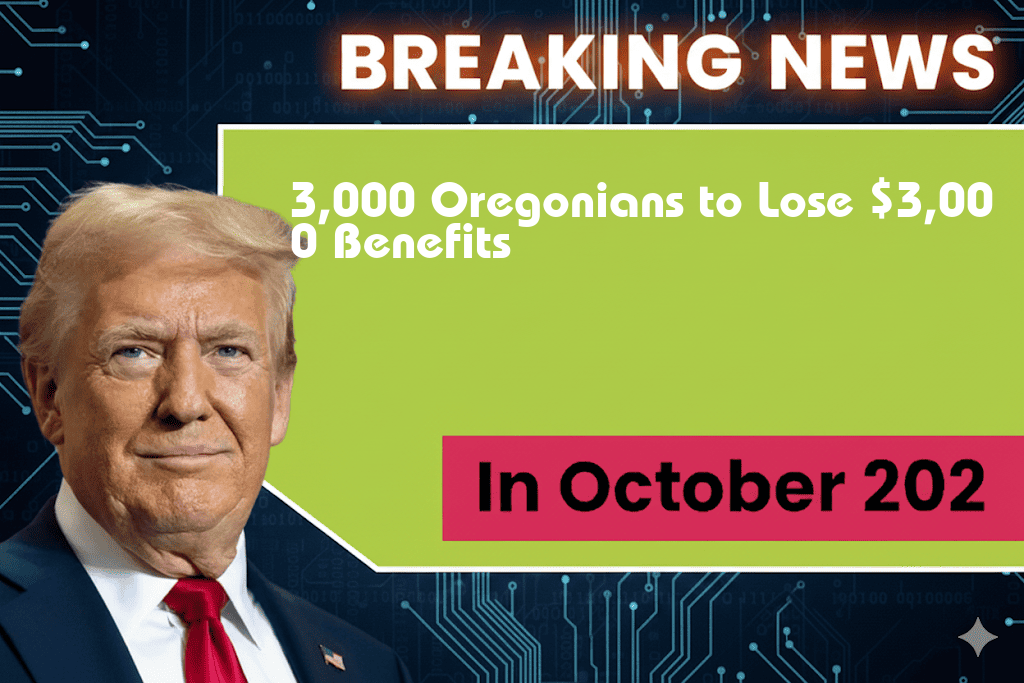 3,000 Oregonians Set to Lose Over $3,000 in Benefits Due to SNAP Eligibility Changes